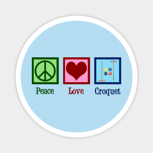 Peace Love Croquet Magnet